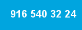 916 540 32 24